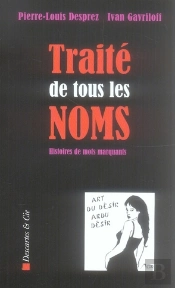 Traité De Tous Les Noms ; Histoires De Mots Marquants