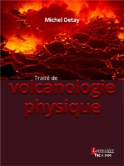 Traité De Volcanologie Physique