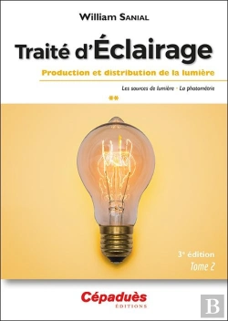 Bertrand.pt - Traité D'Éclairage (T.2/3) : Production Et Distribution De La Lumière (3e Édition)