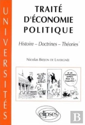 Traité D'Économie Politique - Histoire, Doctrine, Théories