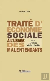 Traité D'Économie Sociale À L'Usage Des Malentendants ; L'Encre De La Révolte