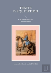 Traité D'Équitation : L'Art De Monter À Cheval
