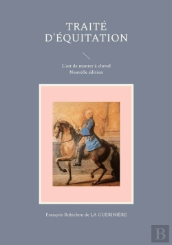 Bertrand.pt - Traité D'Équitation : L'Art De Monter À Cheval