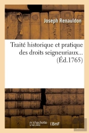 Traite Des Droits Seigneuriaux Edition 1765