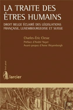 Bertrand.pt - Traite Des Etres Humains Droit Belge Eclaire Des Legislations Francaise, Luxembourgeoise Et Suisse