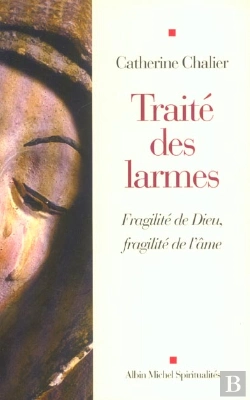 Bertrand.pt - Traite Des Larmes ; Fragilite De Dieu, Fragilite De L'Ame
