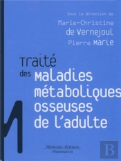 Traité Des Maladies Métaboliques Osseuses De L'Adulte