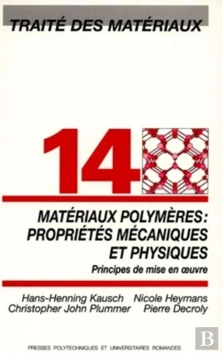Bertrand.pt - Traite Des Materiaux T.14 ; Materiaux Polymeres ; Proprietes Mecaniques Et Physiques