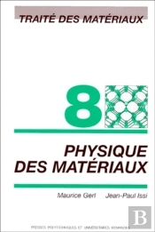 Traite Des Materiaux Vol.8 Proprietes Physiques Des Materiaux
