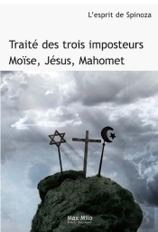 Traité Des Trois Imposteurs ; Moïse, Jésus, Mahomet