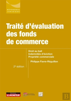 Bertrand.pt - Traité D'Évaluation Des Fonds De Commerce : Droit Au Bail - Indemnités D'Éviction - Propriété Commerciale (2e Édition)