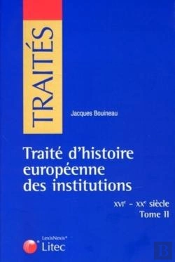 Bertrand.pt - Traité D'Histoire Européenne Des Institutions Tome 2 ; Xvie - Xxe Siècles
