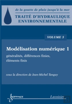 Bertrand.pt - Traité D'Hydraulique Environnementale Tome 5 ; Modélisation Numerique ; Généralités, Differences Finies