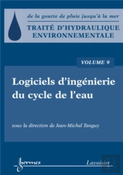 Traité D'Hydraulique Environnementale Tome 9 ; Logiciels D'Ingénierie Du Cyclede L'Eau
