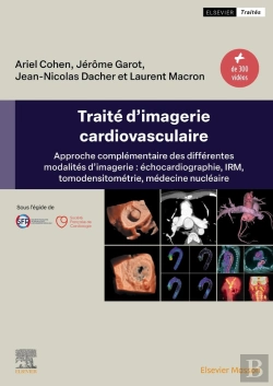 Bertrand.pt - Traité D'Imagerie Cardiovasculaire : Approche Complémentaire Des Différentes Modalités D'Imagerie : Échocardiographie, Irm, Tomodensitométrie, Médecine Nucléaire