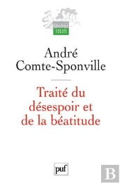Traite Du Desespoir Et De La Beatitude (2e Edition)