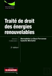Traité Du Droit Des Énergies Renouvelables (2e Édition)
