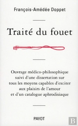 Bertrand.pt - Traité Du Fouet, Ouvrage Médico-Philosophique ; Dissertation Sur Tous Les Moyens Capables D'Exciter Aux Plaisirs De L'Amour ; Catalogue Aphrodisiaque
