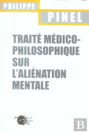Traite Medico-Philosophique Sur L'Alienation Mentale