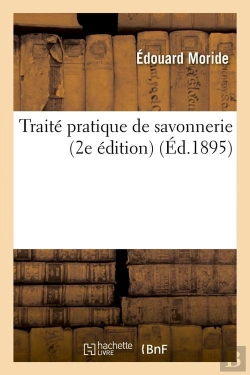 Bertrand.pt - Traite Pratique De Savonnerie Edition 2 Edition 1895