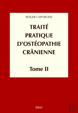 Bertrand.pt - Traite Pratique D'Ostéopathie Crânienne Tome 2 ; Méthodologie Diagnostique Et Thérapeutique
