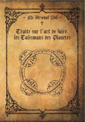 Traite Sur L'Art De Faire Les Talismans Des Planetes - Traite Art Faire Talismans