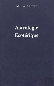 Traité Sur Les 7 Rayons Tome 3 ; Astrologie Ésoterique