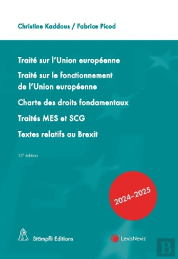 Bertrand.pt - Traité Sur L'Union Européenne ; Traité Sur Le Fonctionnement De L'Union Européenne ; Charte Des Droits Fondamentaux ; Traités Mes Et Scg ; Textes Relatifs Au Brexit (Édition 2024/2025)