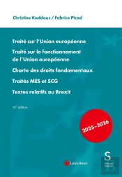 Traité Sur L'Union Européenne ; Traité Sur Le Fonctionnement De L'Union Européenne ; Charte Des Droits Fondamentaux ; Traités Mes Et Scg ; Textes Relatifs Au Brexit (Édition 2025/2026)