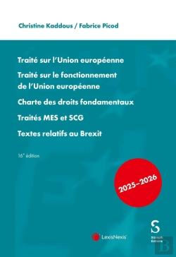 Bertrand.pt - Traité Sur L'Union Européenne ; Traité Sur Le Fonctionnement De L'Union Européenne ; Charte Des Droits Fondamentaux ; Traités Mes Et Scg ; Textes Relatifs Au Brexit (Édition 2025/2026)