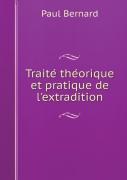 Traité ThéOrique Et Pratique De L'Extradition