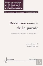 Traitement Automatique Du Langage Parle Volume 2 Traite Ic2