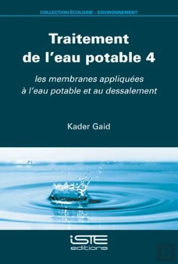 Bertrand.pt - Traitement De L'Eau Potable 4 : Les Membranes Appliquées À L'Eau Potable Et Au Dessalement