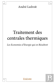 Traitement Des Centrales Thermiques : Les Economies D'Energie Qui En Résultent