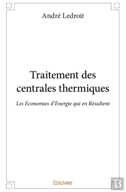 Bertrand.pt - Traitement Des Centrales Thermiques : Les Economies D'Energie Qui En Résultent