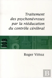 Traitement Des Psychonévroses Par La Rééducation (Édition 2008)