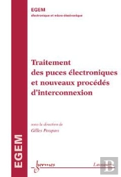 Traitement Des Puces Electroniques Et Nouveaux Procedes D'Interconnexion Traite Egem Serie Electroni