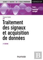 Traitement Des Signaux Et Acquisition De Données ; Cours Et Exercices Corrigés (5e Édition)