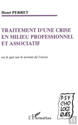 Bertrand.pt - Traitement D'Une Crise En Milieu Professionnel Et Associatif