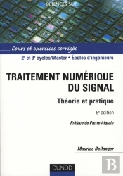 Traitement Numérique Du Signal ; Théorie Et Pratique ; 2e Et 3e Cycles/Master, Écoles D'Ingénieurs (8e Édition)