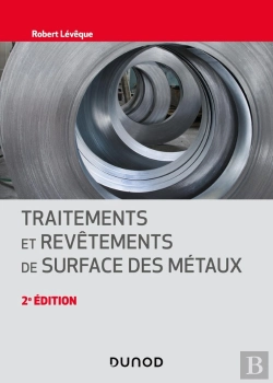 Bertrand.pt - Traitements Et Revêtements De Surface Des Métaux (2e Édition)