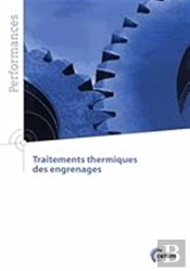 Traitements Thermiques Des Engrenages Version 2 (Coll. Performances, 9q199)