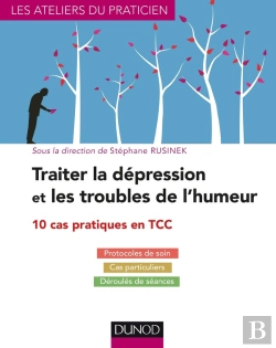 Bertrand.pt - Traiter La Dépression Et Les Troubles De L'Humeur ; 10 Cas Pratiques En Tcc