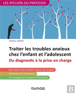 Bertrand.pt - Traiter Les Troubles Anxieux Chez L'Enfant Et L'Adolescent - Du Diagnostic A La Prise En Charge