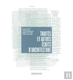 Bertrand.pt - Traités Et Autres Écrits D'Architecture