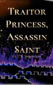 Traitor Princess, Assassin Saint