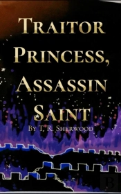 Traitor Princess, Assassin Saint