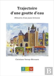 Trajectoire D'Une Goutte D'Eau - Mémoires D'Une Jeune Bretonne