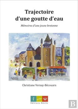 Bertrand.pt - Trajectoire D'Une Goutte D'Eau - Mémoires D'Une Jeune Bretonne