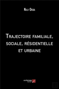 Bertrand.pt - Trajectoire Familiale, Sociale, Residentielle Et Urbaine